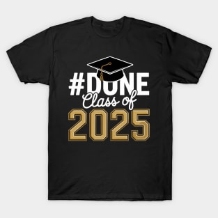 CLASS OF 2025 - DONE T-Shirt